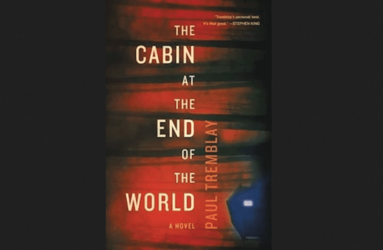 Read The Cabin At The End Of The World Novel By Paul Tremblay Free